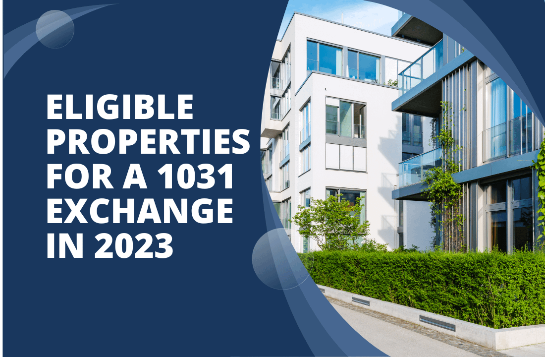 Eligible Properties For A 1031 Exchange In 2023   Eligible Properties For A 1031 Exchange In 2023 1 